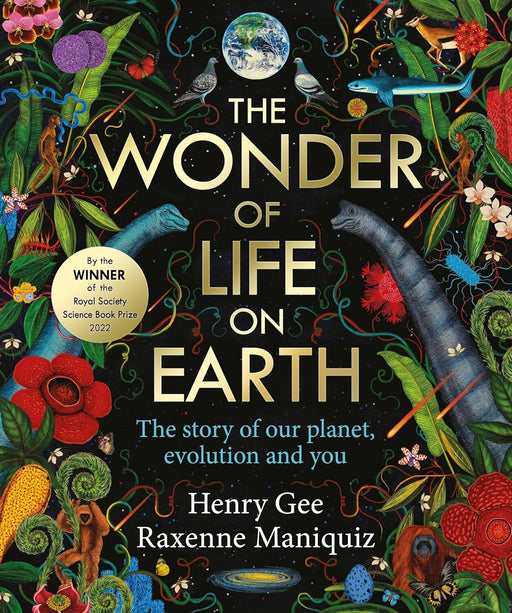 The Wonder of Life on Earth: A beautifully illustrated story of our planet, evolution and you by Henry Gee - Ages 9-11 - Hardback 9-14 Pan Macmillan