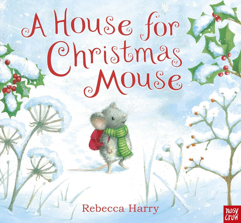 A House for Christmas Mouse by Rebecca Harry - Ages 2-5 - Board Book Nosy Crow Ltd