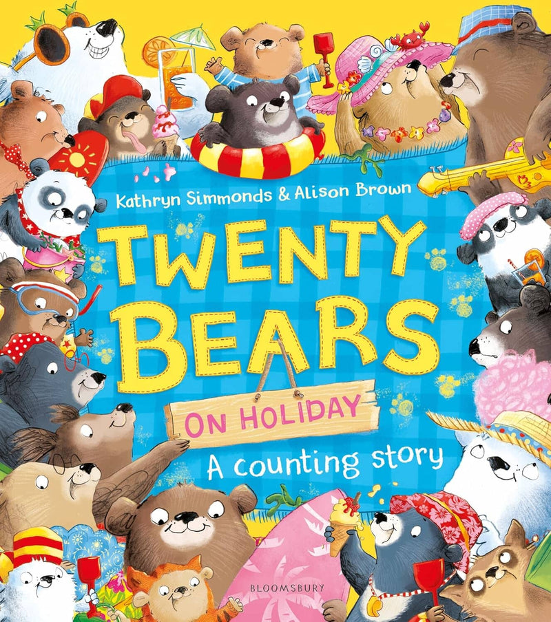 Twenty Bears On Holiday: A Counting Story by Kathryn Simmonds - Ages 0-5 - Paperback 0-5 Bloomsbury Publishing