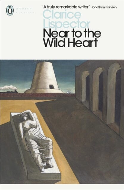Near to the Wild Heart by Clarice Lispector Extended Range Penguin Books Ltd