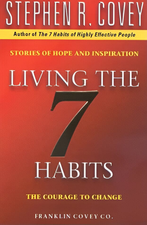 Living The 7 Habits: The Courage To Change By Stephen R. Covey - Non Fiction - Paperback Non-Fiction Simon & Schuster