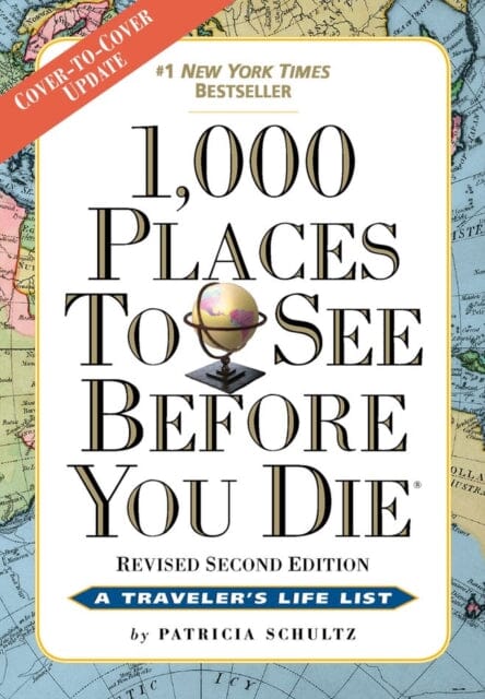 1,000 Places to See Before You Die : Revised Second Edition by Patricia Schultz Extended Range Workman Publishing