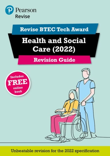 Pearson REVISE BTEC Tech Award Health and Social Care 2022 Revision Guide inc online edition - 2023 and 2024 exams and assessments by Extended Range Pearson Education Limited
