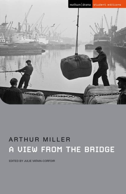 A View from the Bridge by Arthur Miller Extended Range Bloomsbury Publishing PLC