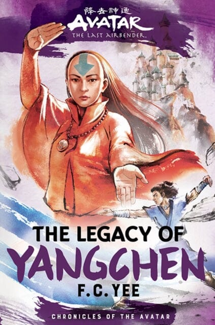 Avatar, the Last Airbender: The Legacy of Yangchen (Chronicles of the Avatar Book 4) by F. C. Yee Extended Range Abrams