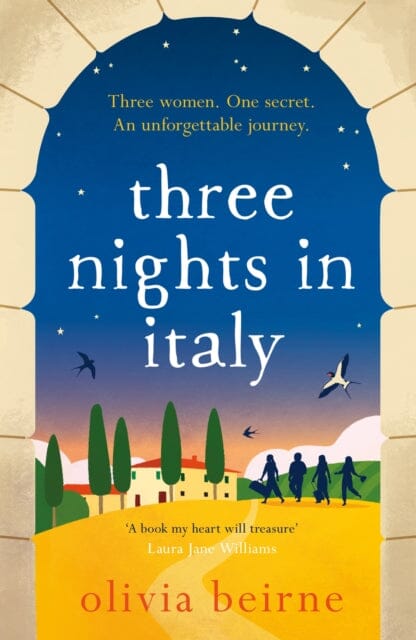 Three Nights in Italy: a hilarious and heart-warming story of love, second chances and the importance of not taking life for granted by Olivia Beirne Extended Range Headline Publishing Group