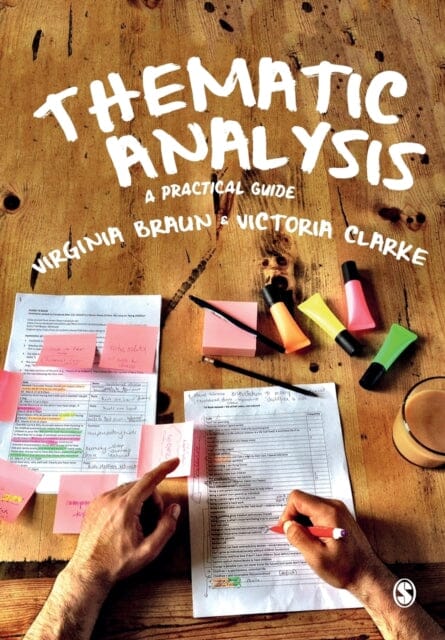 Thematic Analysis : A Practical Guide by Virginia Braun Extended Range Sage Publications Ltd
