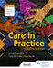 Care in Practice Higher, Fourth Edition by Janet Miller Extended Range Hodder Education