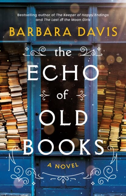 The Echo of Old Books : A Novel by Barbara Davis Extended Range Amazon Publishing