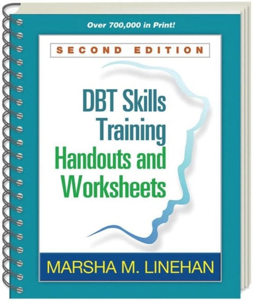 DBT Skills Training Handouts and Worksheets, Second Edition, (Spiral-Bound Paperback) by Marsha M. Linehan Extended Range Guilford Publications