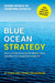 Blue Ocean Strategy, Expanded Edition : How to Create Uncontested Market Space and Make the Competition Irrelevant by W. Chan Kim Extended Range Harvard Business School Publishing