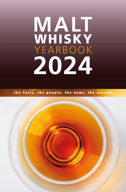 Malt Whisky Yearbook 2024 by Ingvar Ronde Extended Range MagDig Media Ltd