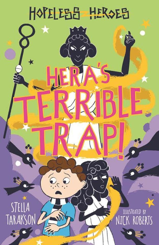 Hera's Terrible Trap! - Hopeless Heroes by Stella Tarakson - Paperback Age 7-9 Sweet Cherry Publishing