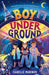 Boy Underground by Isabelle Marinov Extended Range Sweet Cherry Publishing