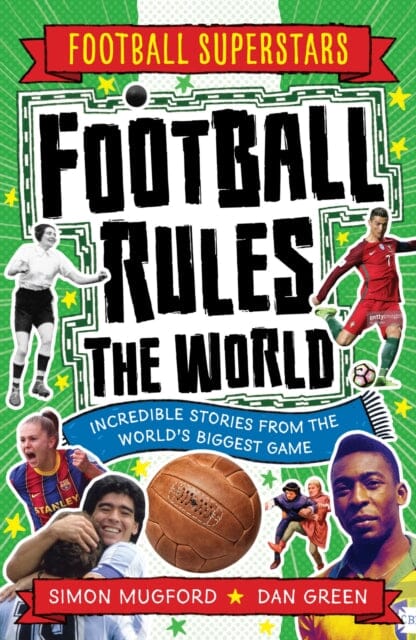 Football Superstars: Football Rules the World by Simon Mugford Extended Range Hachette Children's Group