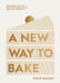 A New Way to Bake : Re-imagined Recipes for Plant-based Cakes, Bakes and Desserts by Philip Khoury Extended Range Hardie Grant Books (UK)