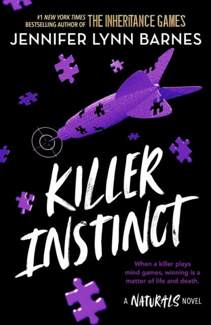 The Naturals: Killer Instinct : Book 2 in this unputdownable mystery series from the author of The Inheritance Games by Jennifer Lynn Barnes Extended Range Hachette Children's Group