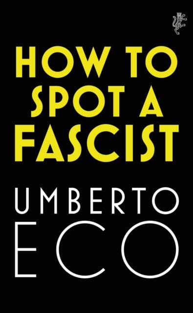 How to Spot a Fascist by Umberto Eco Extended Range Vintage Publishing