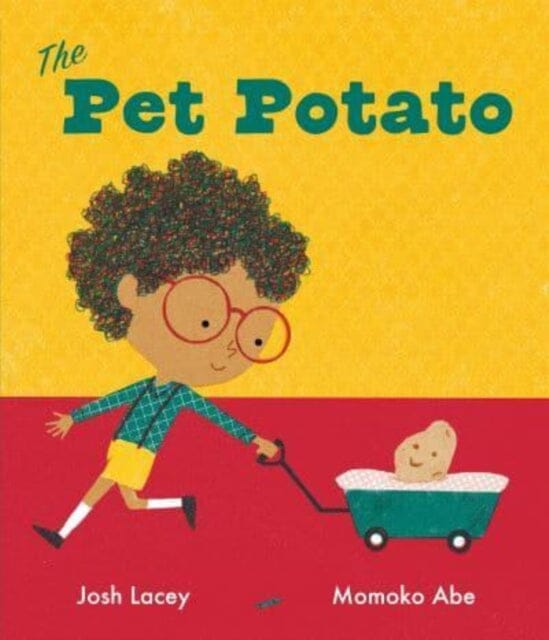 The Pet Potato by Josh Lacey Extended Range Andersen Press Ltd
