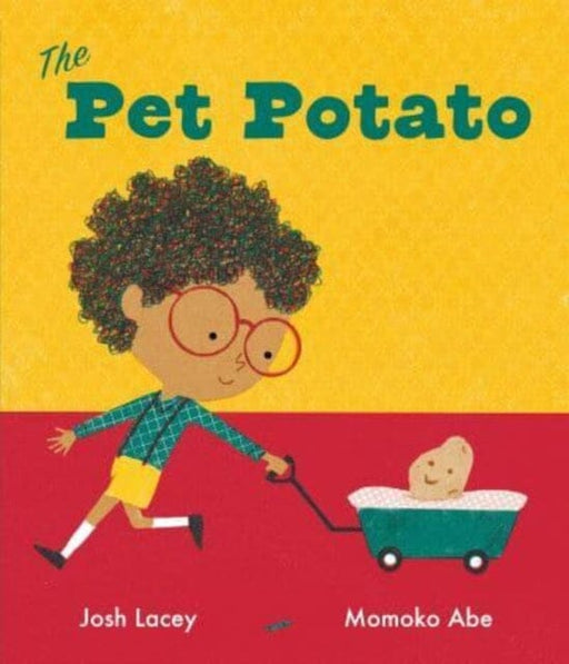 The Pet Potato by Josh Lacey Extended Range Andersen Press Ltd