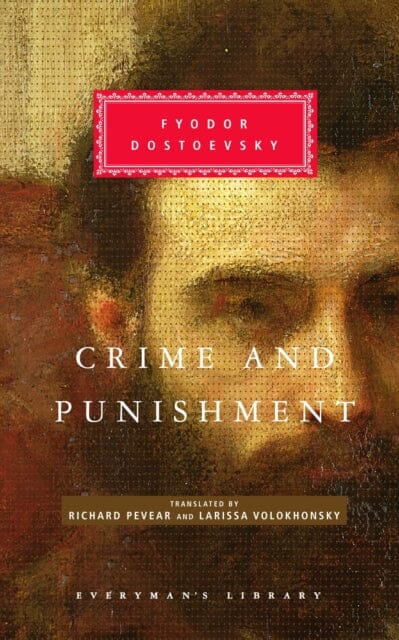 Crime and Punishment by Fyodor Dostoevsky Extended Range Everyman