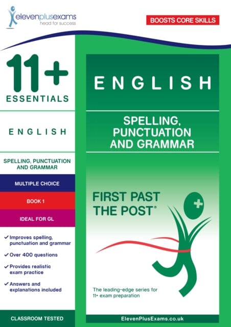 11+ Essentials English: Spelling, Punctuation and Grammar Book 1 by Extended Range Eleven Plus Exams