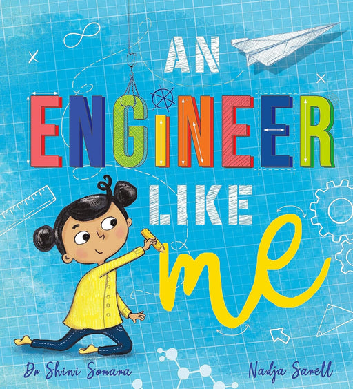 An Engineer Like Me By Dr Shini Somara - Ages 6-8 - Paperback 7-9 Hachette