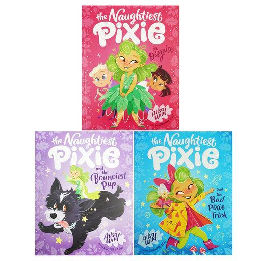 The Naughtiest Pixie Series by Ailsa Wild 3 Books Collection Box Set - Ages 6+ - Paperback 5-7 Hardie Grant Books