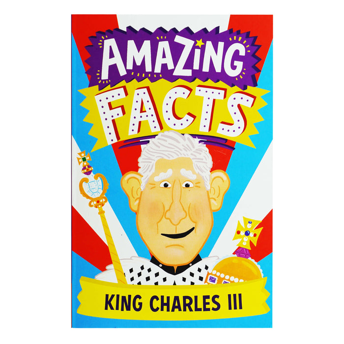 Amazing Facts King Charles III by Hannah Wilson - Ages 8-11 - Paperback 9-14 Red Shed