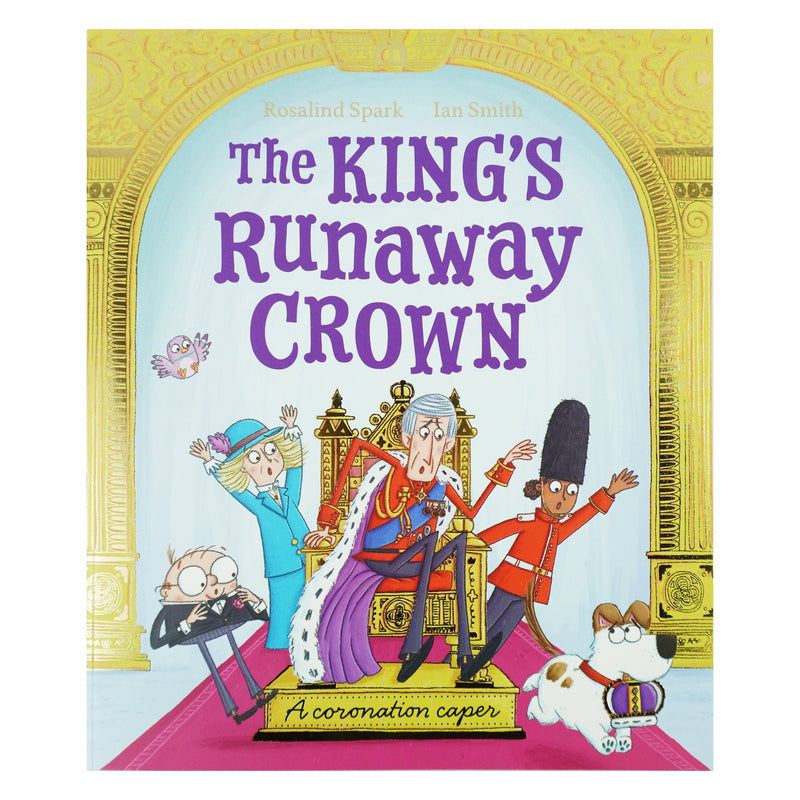 The King's Runaway Crown: A coronation caper by Rosalind Spark - Ages 5+ - Paperback 5-7 Oxford University Press Inc