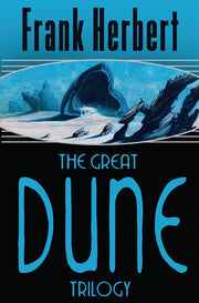 The Great Dune Trilogy by Frank Herbert (Dune, Dune Messiah, Children of Dune) - Fiction - Paperback Fiction Gollancz