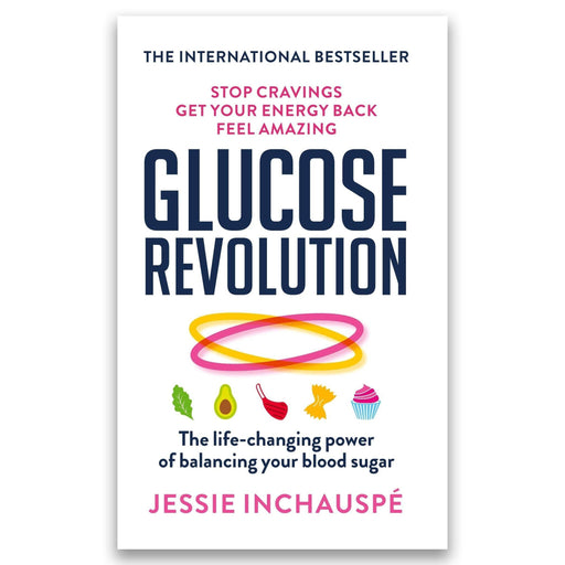 Glucose Revolution: The life-changing power of balancing your blood sugar By Jessie Inchauspe - Non Fiction - Paperback Non-Fiction Hachette