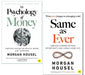 Same as Ever & The Psychology Of Money by Morgan Housel 2 Books Collection Set - Non Fiction - Paperback Non-Fiction Harriman House Publishing