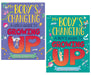 My Body's Changing: A Boy's & Girl's Guide to Growing Up By Anita Ganeri 2 Books Collection - Ages 7-12 - Paperback 7-9 Hachette