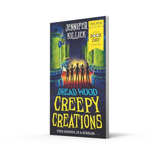 Creepy Creations by Jennifer Killick: World Book Day 2024 - Age 9-12 - Paperback 9-14 Farshore