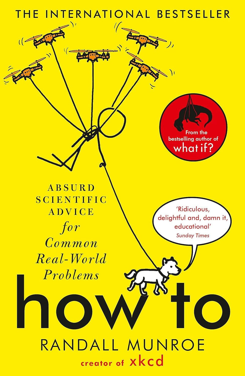 How To: Absurd Scientific Advice for Common Real-World Problems by Randall Munroe - Non Fiction - Paperback Non-Fiction Hachette UK