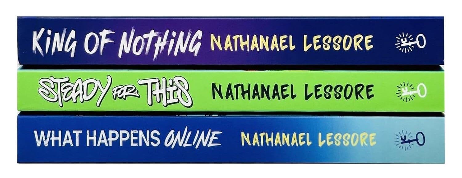 Nathanael Lessore's Steady For This, King of Nothing & What Happens Online 3 Books Collection Set - Ages 11+ - Paperback Young Adult Bonnier Books Ltd