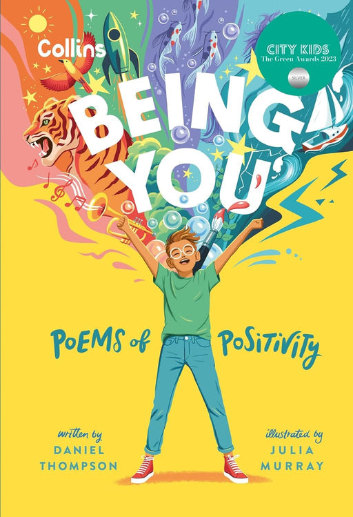 Being you: Poems of positivity to support kids’ emotional wellbeing by Daniel Thompson - Ages 7+ - Hardback 7-9 HarperCollins Publishers