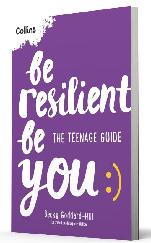 Be Resilient Be You: The teenage guide to handling all of life’s challenges by Becky Goddard-Hill - Ages 12+ - Paperback 9-14 HarperCollins Publishers