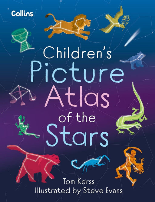 Children’s Picture Atlas of the Stars by Tom Kerss - Ages 7-9 - Hardback 7-9 HarperCollins Publishers