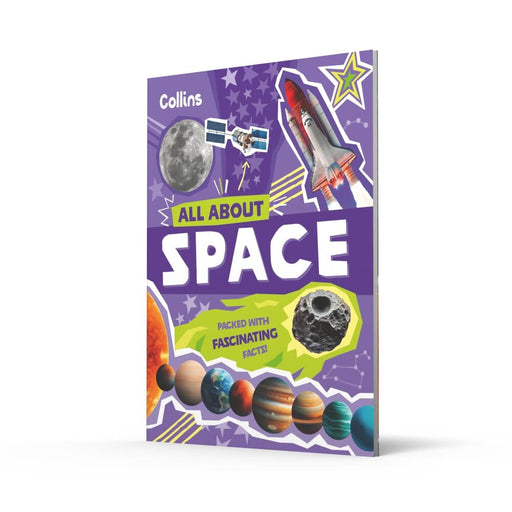 All About Space: Discover fascinating facts about our solar system by Collins Kids - Ages 7+ - Paperback 7-9 HarperCollins Publishers