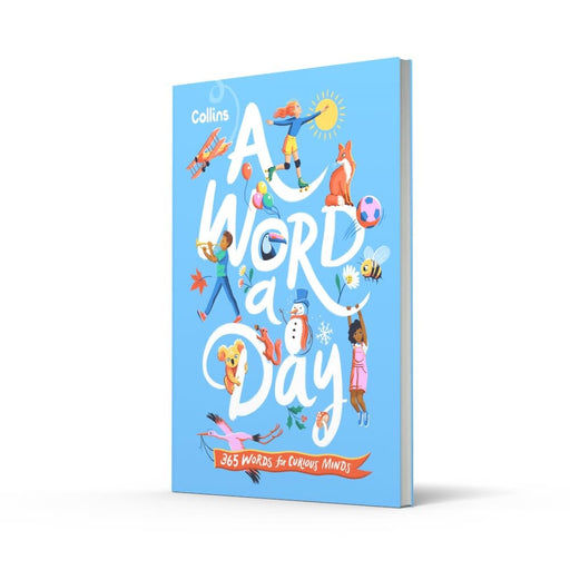 A Word a Day: 365 words for curious minds by Collins Kids - Ages 7+ - Hardback 7-9 HarperCollins Publishers