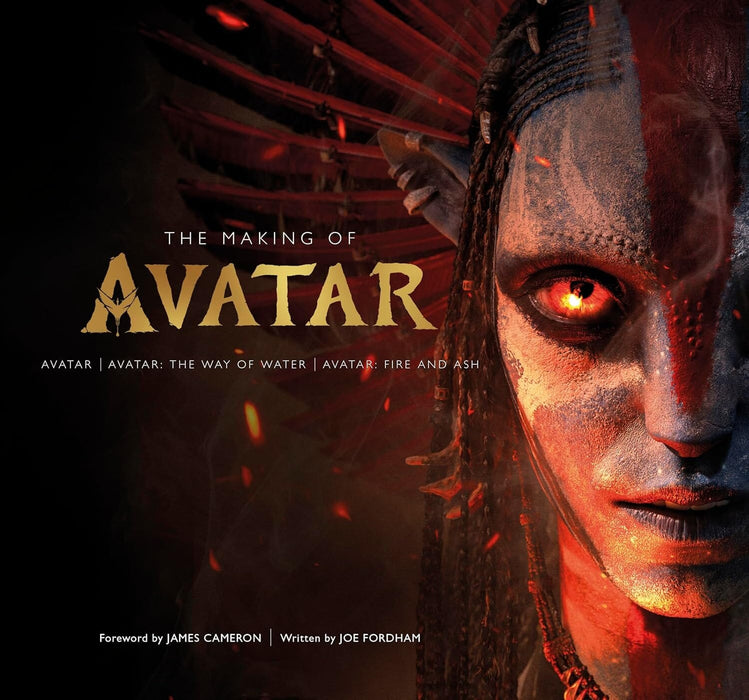 The Making of Avatar: Avatar | Avatar: The Way of Water | Avatar: Fire and Ash by Joe Fordham - Ages 13+ - Hardback Young Adult DK