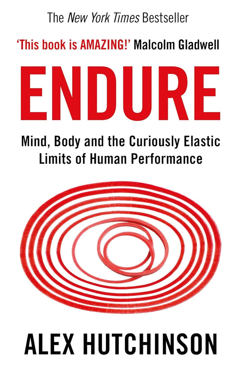 Endure: Mind, Body and the Curiously Elastic Limits of Human Performance by Alex Hutchinson - Non Fiction - Paperback Non-Fiction HarperCollins Publishers