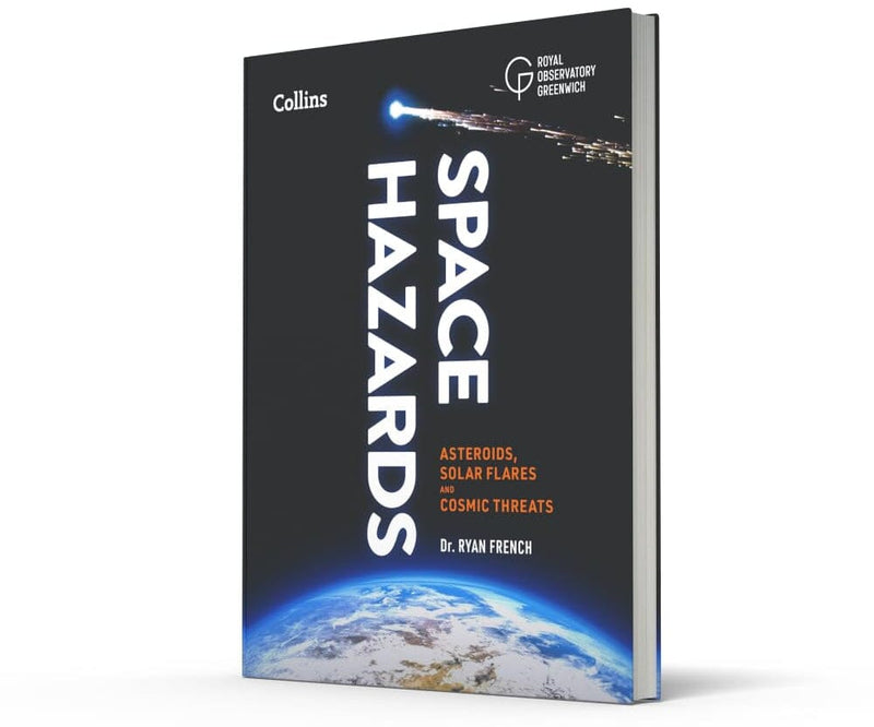 Space Hazards: A Comprehensive Guide to Asteroids, Solar Flares, Space Junk, and Other Cosmic Threats to Life on Earth - Non Fiction - Hardback Non-Fiction HarperCollins Publishers