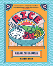 Rice: 80 Easy Rice Recipes, From Mochi to Miso and Sushi to Sake by Makiko Sano - Non Fiction - Hardback Non-Fiction Hachette