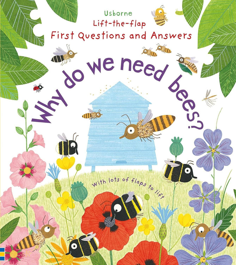 Why Do We Need Bees? (Usborne: Lift-the-Flap First Questions and Answers) by Katie Daynes - Ages 4+ - Board Book 3-5 Usborne Publishing Ltd
