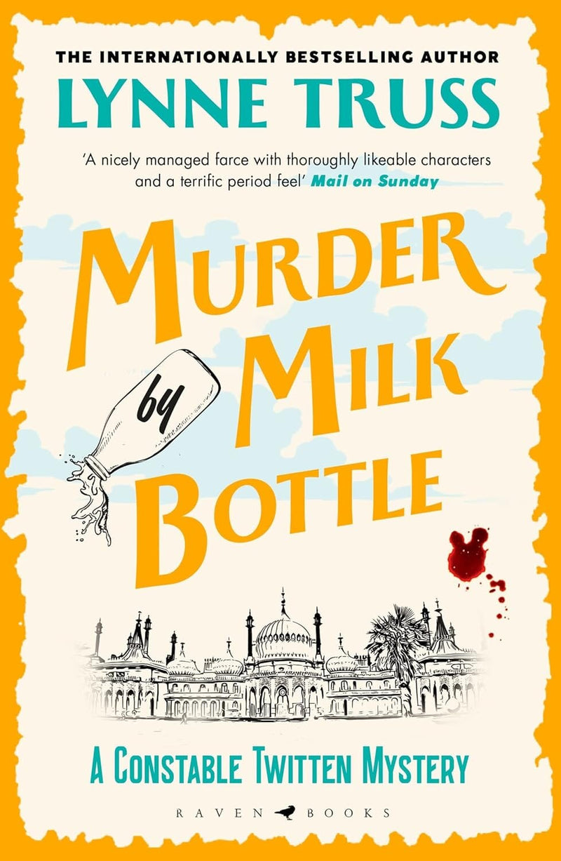 Murder by Milk Bottle (A Constable Twitten Mystery) by Lynne Truss - Fiction - Paperback Fiction Bloomsbury Publishing