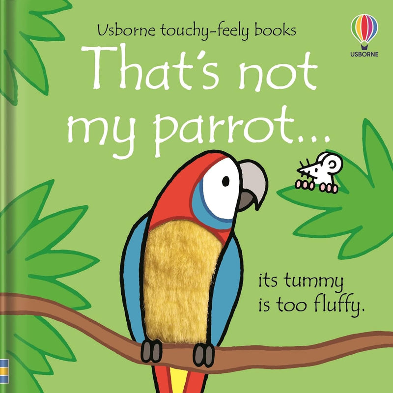 That's Not My Parrot by Fiona Watt (Usborne Touchy-Feely Books) - Ages 0-2 - Sprayed Edges Board Book 0-5 Usborne Publishing Ltd