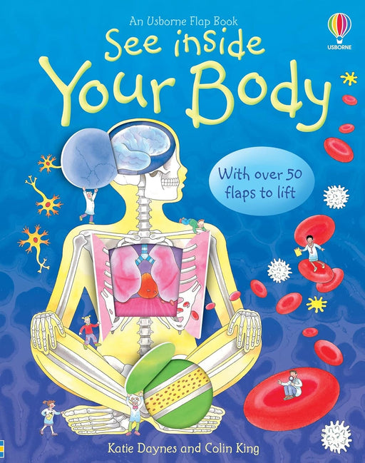 An Usborne Flap Book: See Inside Your Body: With Over 50 Flaps to Lift by Katie Daynes & Colin King - Ages 6+ - Board Book 5-7 Usborne Publishing Ltd